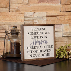 Because someone we love is in Heaven - Remembrance Sign