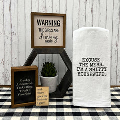 Warning The Girls Are Drinking Again - Sign
