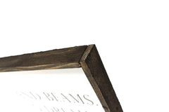 A House is Made of Walls and Beams - Sign