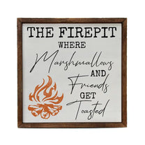 The Firepit Where Marshmallows &amp; Friends Get Toasted - Sign