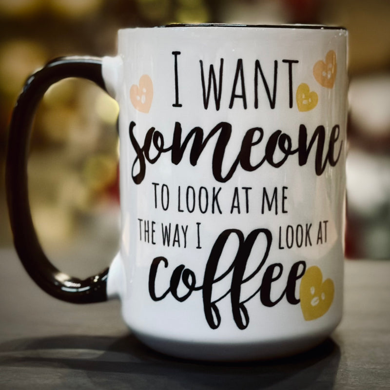 I Want Someone To Look At Me - Mug