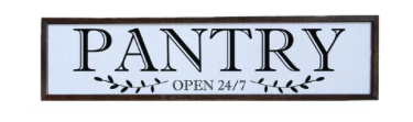 Pantry Open 24/7 Sign
