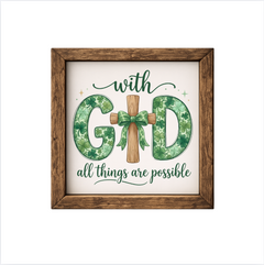 With God All Things Are Possible – Rustic Wood Framed Sign