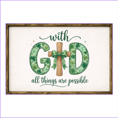 With God All Things Are Possible – Rustic Wood Framed Sign