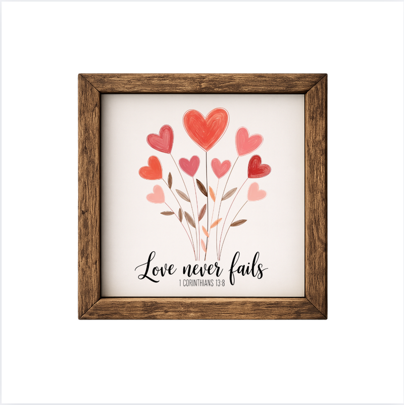 Love Never Fails – Rustic Wood Framed Sign