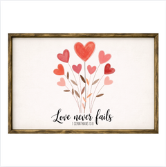 Love Never Fails – Rustic Wood Framed Sign