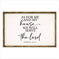 As For Me And My House – Rustic Wood Framed Sign