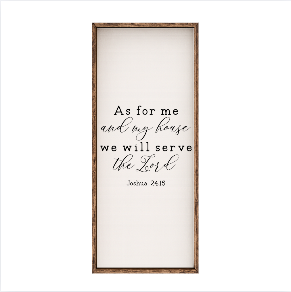 As For Me And My House – Rustic Wood Framed Sign