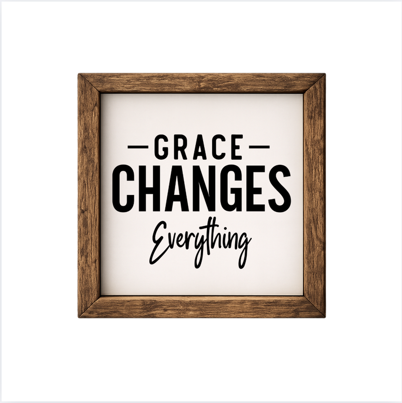 Grace Changes Everything – Rustic Wood Framed Sign