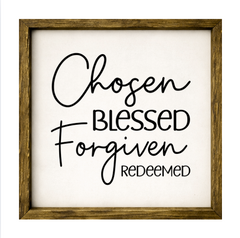 Chosen Blessed Forgiven Redeemed – Rustic Wood Framed Sign (Template) (Copy)