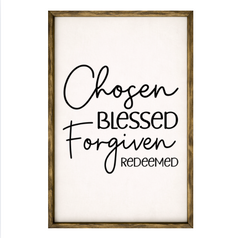 Chosen Blessed Forgiven Redeemed – Rustic Wood Framed Sign (Template) (Copy)