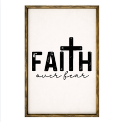 Faith Over Fear – Rustic Wood Framed Sign