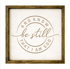 Be Still and Know That I Am God – Rustic Wood Framed Sign