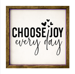 Choose Joy Every Day  – Rustic Wood Framed Sign