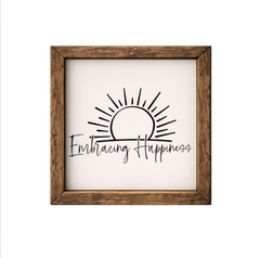 Embracing Happiness – Rustic Wood Framed Sign