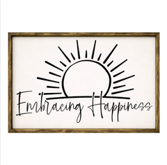 Embracing Happiness – Rustic Wood Framed Sign