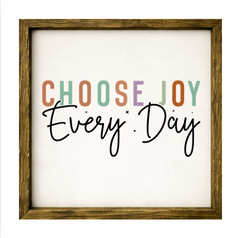 Choose Joy Every Day – Rustic Wood Framed Sign