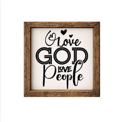 Love God, Love People – Rustic Wood Framed Sign