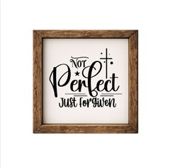 Not Perfect Just Forgiven – Rustic Wood Framed Sign