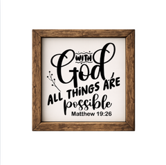 With God All Things Are Possible – Rustic Wood Framed Sign