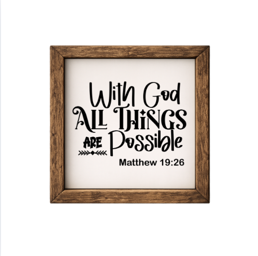 Mathew 19:26 – Rustic Wood Framed Sign