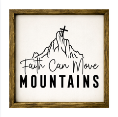 Faith Can Move Mountains – Rustic Wood Framed Sign