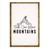 Faith Can Move Mountains – Rustic Wood Framed Sign