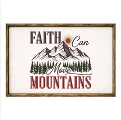 Faith Can Move Mountains – Rustic Wood Framed Sign