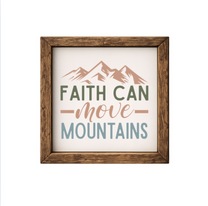 Faith Can Move Mountains – Rustic Wood Framed Sign