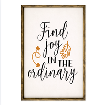 Find Joy In The Ordinary – Rustic Wood Framed Sign (Copy)