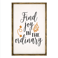 Find Joy In The Ordinary – Rustic Wood Framed Sign (Copy)