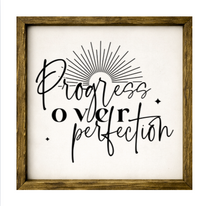Progress Over Perfection – Rustic Wood Framed Sign