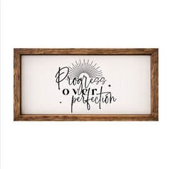 Progress Over Perfection – Rustic Wood Framed Sign