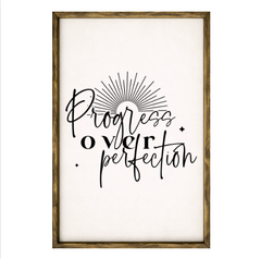 Progress Over Perfection – Rustic Wood Framed Sign