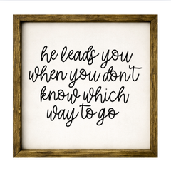 He Leads You – Rustic Wood Framed Sign