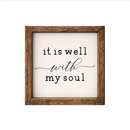 It is Well with My Soul – Rustic Wood Framed Sign