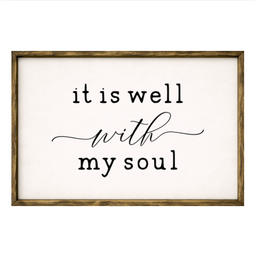It is Well with My Soul – Rustic Wood Framed Sign