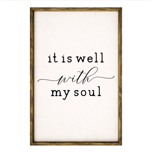 It is Well with My Soul – Rustic Wood Framed Sign