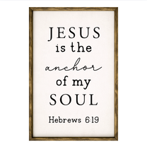 Jesus is the Anchor of My Soul – Rustic Wood Framed Sign