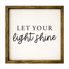 Let Your Light Shine – Rustic Wood Framed Sign