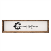 Embracing Happiness – Rustic Wood Framed Sign