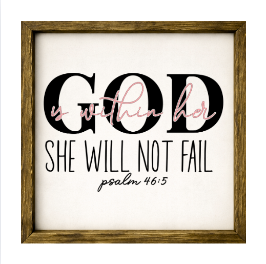 God Is With Her She Will Not Fail – Rustic Wood Framed Sign
