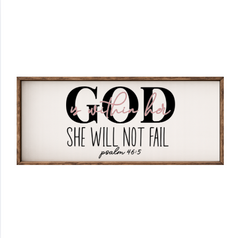 God Is With Her She Will Not Fail – Rustic Wood Framed Sign