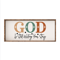 God Is Still Writing Your Story – Rustic Wood Framed Sign