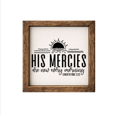 His Mercies Are New Every Morning – Rustic Wood Framed Sign