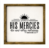 His Mercies Are New Every Morning – Rustic Wood Framed Sign