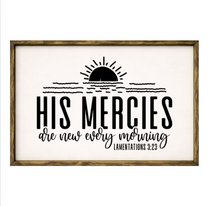 His Mercies Are New Every Morning – Rustic Wood Framed Sign