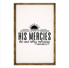 His Mercies Are New Every Morning – Rustic Wood Framed Sign