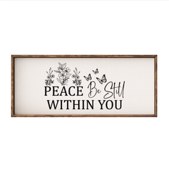 Peace Be Still Within You – Rustic Wood Framed Sign