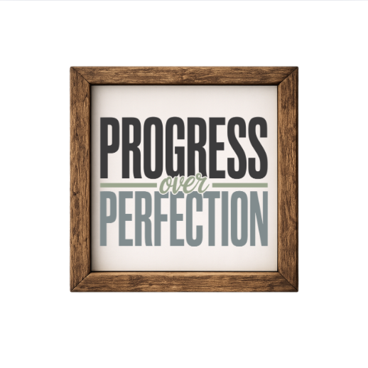 Progress Over Perfection – Rustic Wood Framed Sign
